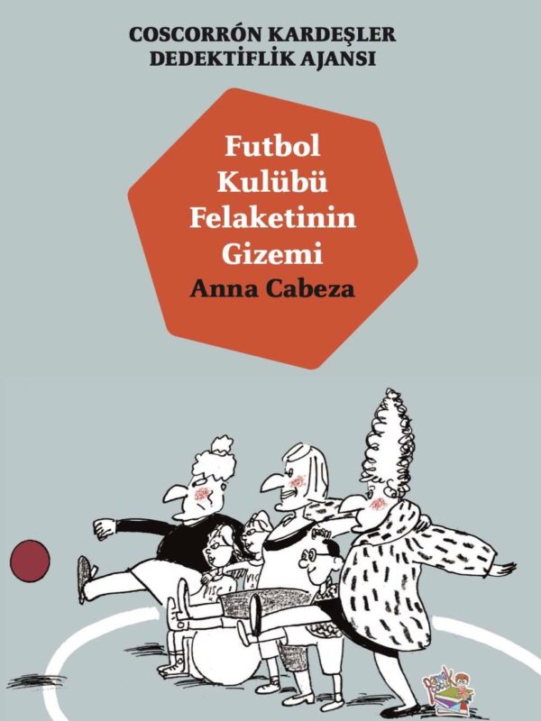 Coscorron Kardeşler Dedektiflik Ajansı 4: Futbol Kulübü Felaketinin Gizemi