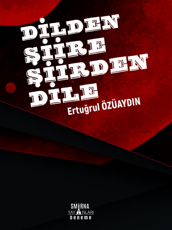 Dilden Şiire Şiirden Dile