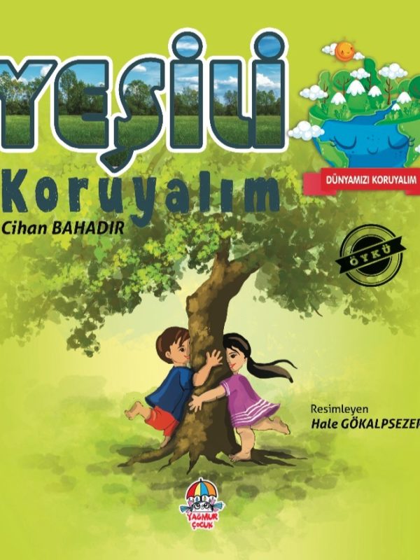 Dünyamızı Koruyalım - Yeşili Koruyalım