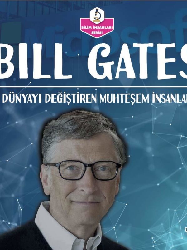 Dünyayı Değiştiren Muhteşem İnsanlar- Bill Gates