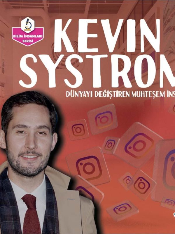 Dünyayı Değiştiren Muhteşem İnsanlar- Kevin Systrom