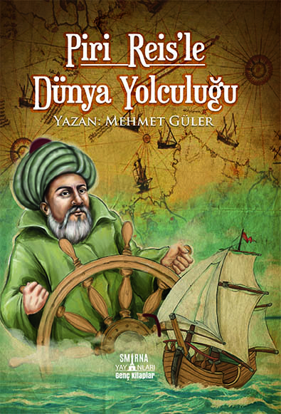 Piri Reis’Le Dünya Yolculuğu
