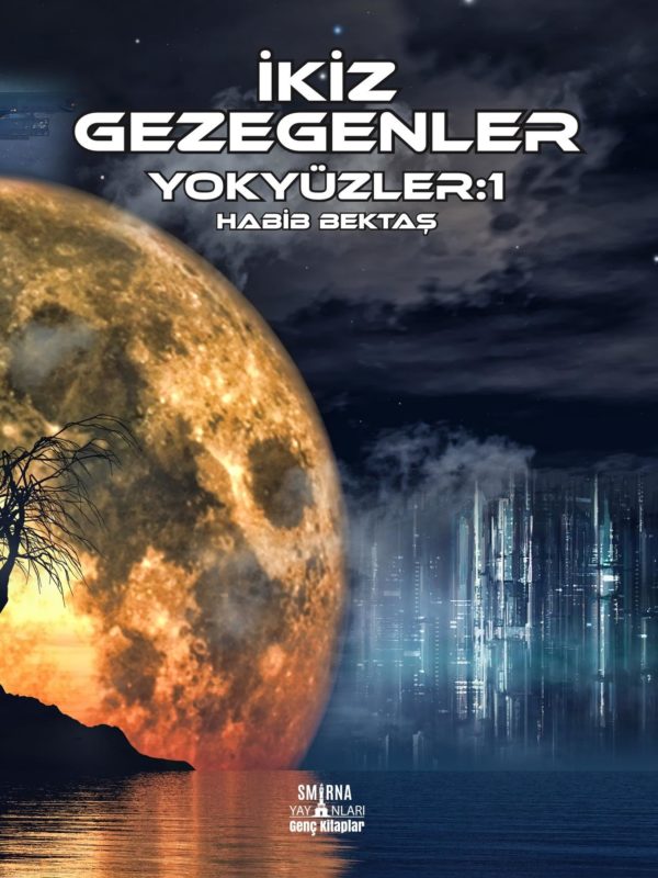 Yokyüzler 1 - İkiz Gezegenler