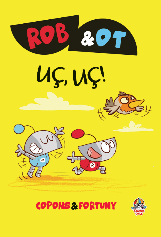 Rob ve Ot - Uç, Uç! ÖĞRENMEK BİR MACERADIR